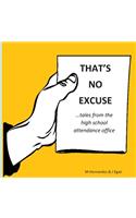 That's No Excuse