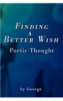 Finding a Better Wish: Poetic Thought
