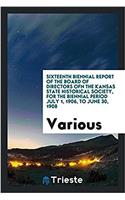 Sixteenth Biennial report of the Board of directors ofn the Kansas State Historical Society, for the Biennial period July 1, 1906, to June 30, 1908