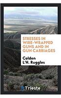 STRESSES IN WIRE-WRAPPED GUNS AND IN GUN