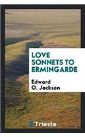 Love Sonnets to Ermingarde