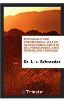 Buddhismus Und Christenthum: Zwei Ã?ffentliche VortrÃ¤ge