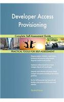 Developer Access Provisioning Complete Self-Assessment Guide