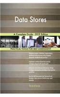 Data Stores A Complete Guide - 2019 Edition