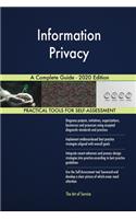 Information Privacy A Complete Guide - 2020 Edition