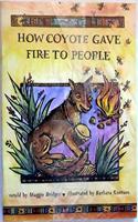 Reading 2000 Leveled Reader Pkg 3.74b How Coyote Gave Fire to the People