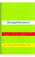 Straightforward: How to Mobilize Heterosexual Support for Gay Rights