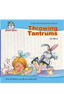 Throwing Tantrums