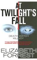 At Twilight's Fall: Death Watch Killjoy