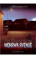 Case #03: The Mayhem on Mohawk Avenue