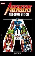 Avengers: Absolute Vision Book 1