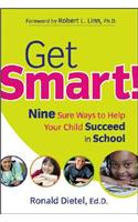 Get Smart!: Nine Sure Ways to Help Your Child Succeed in School