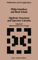 Algebraic Structures and Operators Calculus: Volume III: Representations of Lie Groups