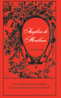 Angéline De Montbrun: A Psychological Romance of Quebec(Heritage)