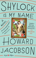 Shylock Is My Name: William Shakespeare's The Merchant of Venice Retold: A Novel(Hogarth Shakespeare)