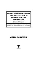 Signal Detection Theory and ROC Analysis in Psychology and Diagnostics