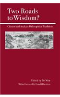 Two Roads to Wisdom?: Chinese and Analytic Philosophical Traditions