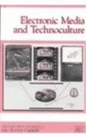 Electronic Media and Technoculture