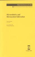 Microrobotics and Microsystem Fabrication: 3202 (Proceedings of Spie, Vol. 3202)