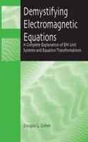 Demystifying Electromagnetic Equations