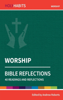 Holy Habits Bible Reflections: Worship