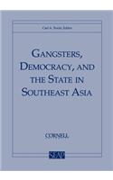 Gangsters, Democracy, and the State in Southeast Asia