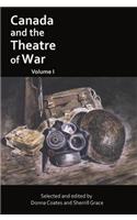 Canada and the Theatre of War Volume I