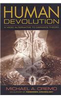 Human Devolution: A Vedic Alternative to Darwin's Theory