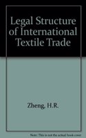 Legal Structure of International Textile Trade.