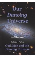 Our Dancing Universe