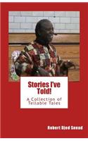 Stories I've Told!