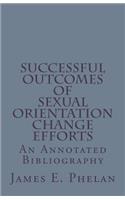 Successful Outcomes of Sexual Orientation Change Efforts (SOCE)