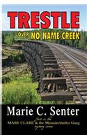 Trestle Over No Name Creek