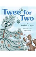 Twee' for Two