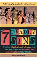 7 Deadly Sins That Are Crippling Your Business