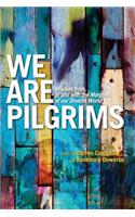 We Are Pilgrims