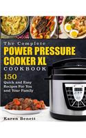 The Complete Power Pressure Cooker XL Cookbook