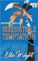 Irresistible Temptation