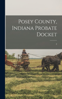 Posey County, Indiana Probate Docket; 2