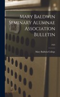 Mary Baldwin Seminary Alumnae Association Bulletin; 1923