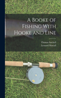 Booke of Fishing With Hooke and Line