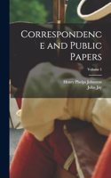 Correspondence and Public Papers; Volume 1