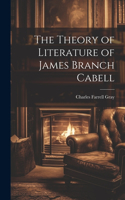 Theory of Literature of James Branch Cabell