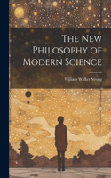 New Philosophy of Modern Science