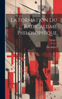 formation du radicalisme philosophique; Volume 3