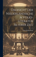 Übersicht Der Niederländischen Volks-Literatur Älterer Zeit