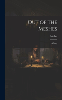 Out of the Meshes