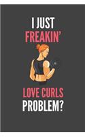I Just Freakin' Love Curls