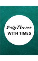 Daily Planner with Times: Undated Daily Organizer Planner with Hourly Schedule Notebook 100 Pages 8.5 x 11 Inches (Volume 9)