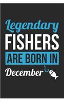 Fishing Notebook - Legendary Fishers Are Born In December Journal - Birthday Gift for Fisherman Diary: Medium College-Ruled Journey Diary, 110 page, Lined, 6x9 (15.2 x 22.9 cm)